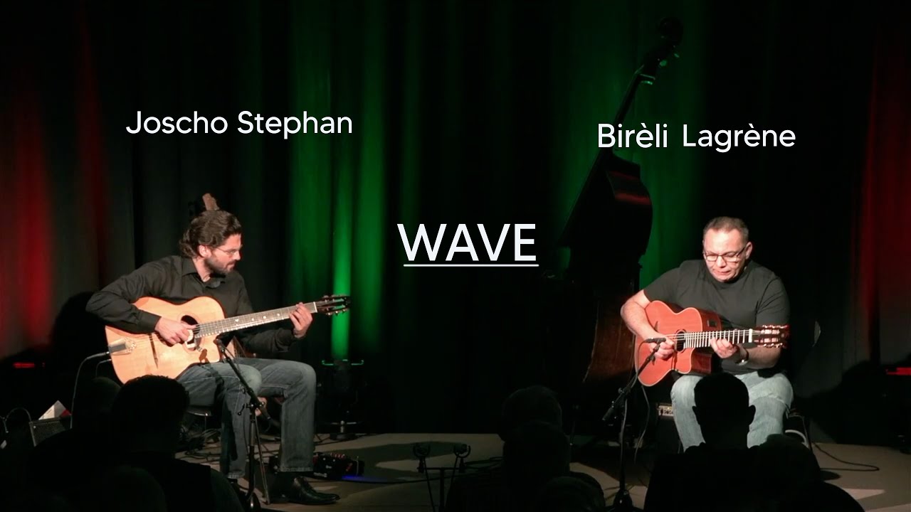 Joscho Stephan & Biréli Lagrène live: Wave!