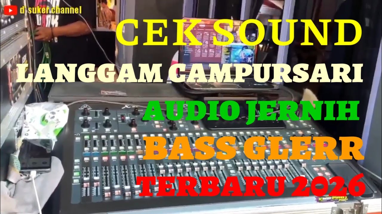 CEK SOUND LANGGAM CAMPURSARI 🔊 PILIHAN OPERATOR SOUND 🔊 AUDIO JERNIH BASS GLERR 