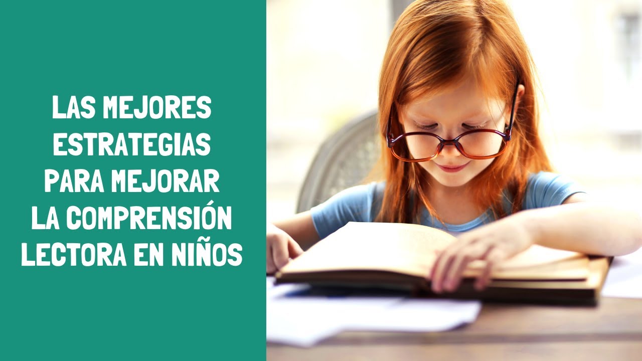 ESTRATEGIAS PARA MEJORAR LA COMPRENSION LECTORA EN LOS NIÑOS