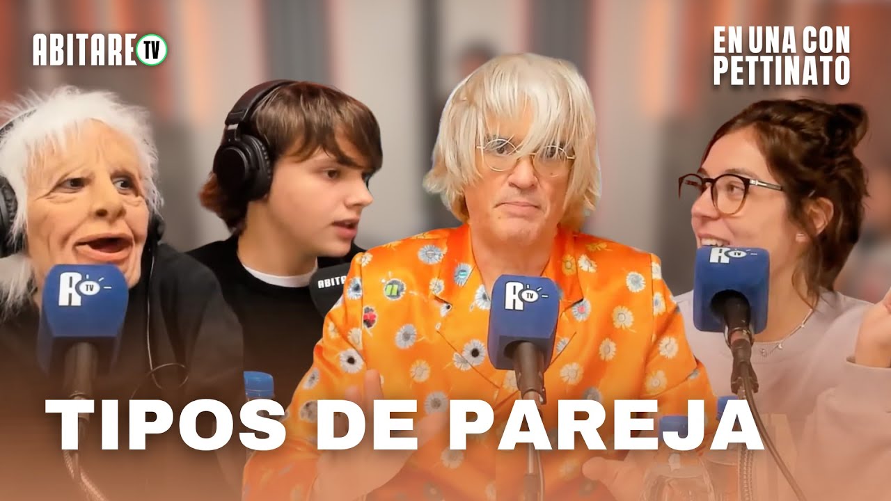 TIPOS DE PAREJA - EN UNA CON PETTINATO | ABITARE | 18-6-25
