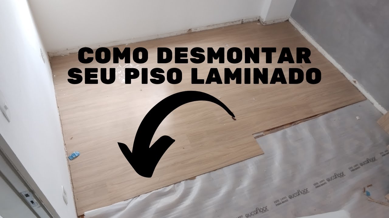 COMO DESMONTAR SEU PISO LAMINADO FLUTUANTE EUCAFLOOR