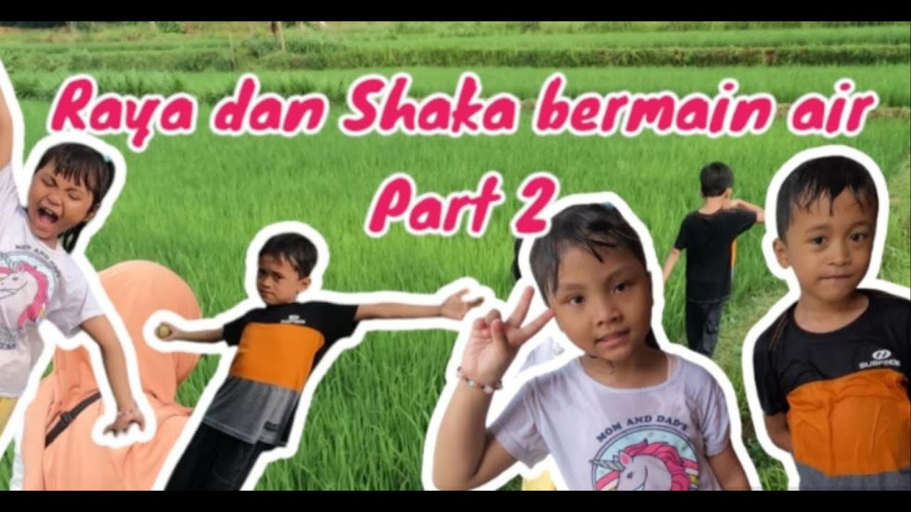 RAYA DAN SHAKA BERMAIN AIR PART 2