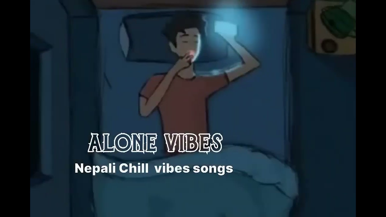 1 hour alone vibes।।nepali chill vibes songs collection #songplaylist #nepalisong #new