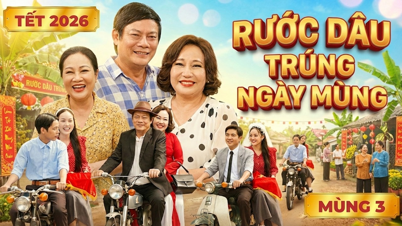 Phim Hài Tết 2026 | RƯỚC DÂU TRÚNG NGÀY MÙNG | Phim Việt Nam Mới Hay Nhất 2026 | Phim Hài 2026