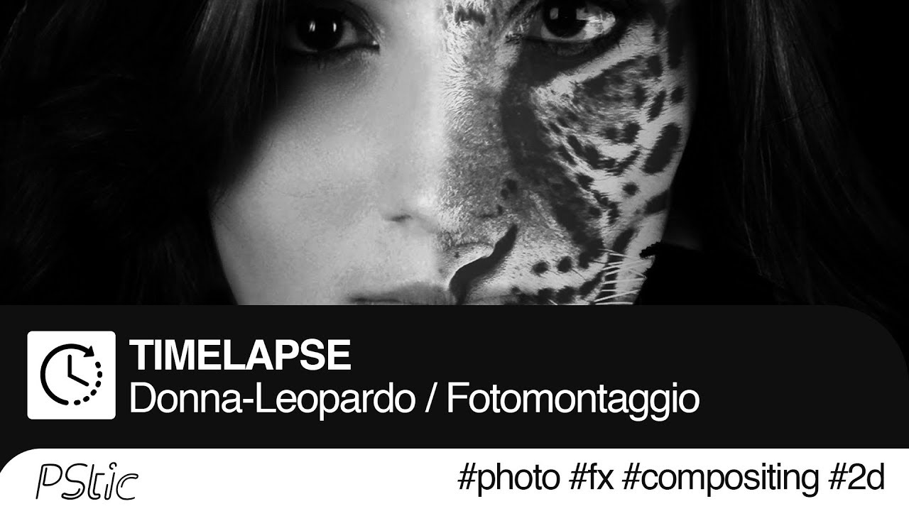 Fotomontaggio Donna-Leopardo - Timelapse Photoshop CC