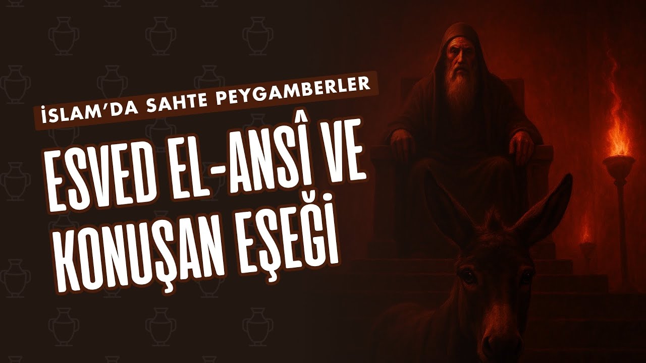 İSLAM&rsquo;DA SAHTE PEYGAMBERLER: ESVED EL-ANS&Icirc; VE KONUŞAN EŞEĞİ