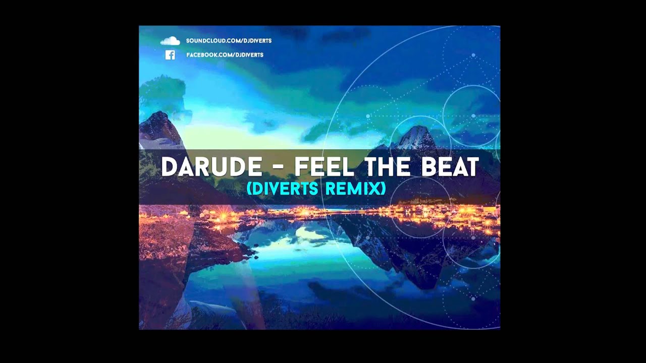 Darude - Feel The Beat ( Diverts Remix ) OUT NOW