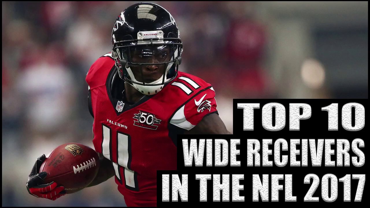 Top 10 Wide Receivers in the NFL 2017