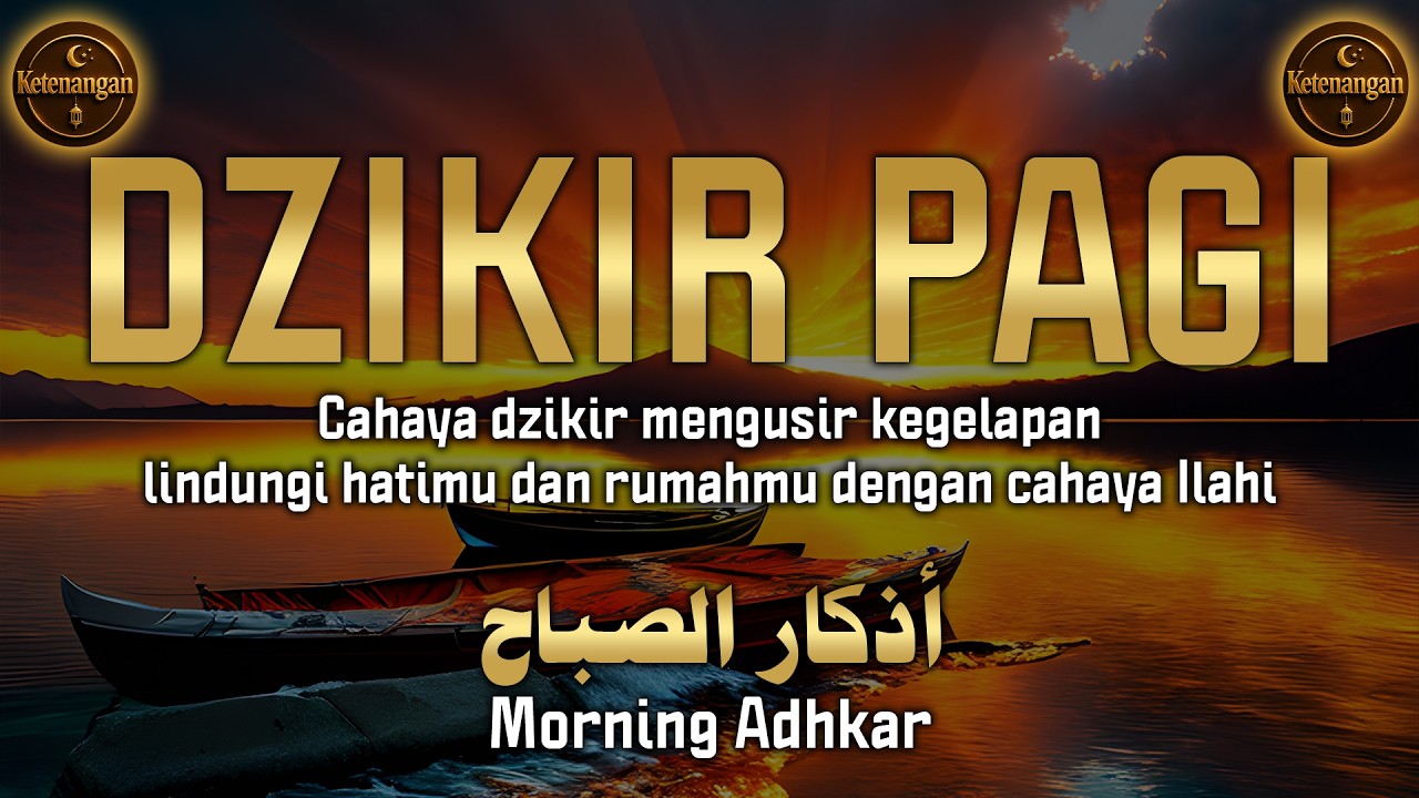 Dzikir pagi dengan suara yang menenangkan hati 💚 Lindungi dirimu dan rumahmu dari godaan setan – adh