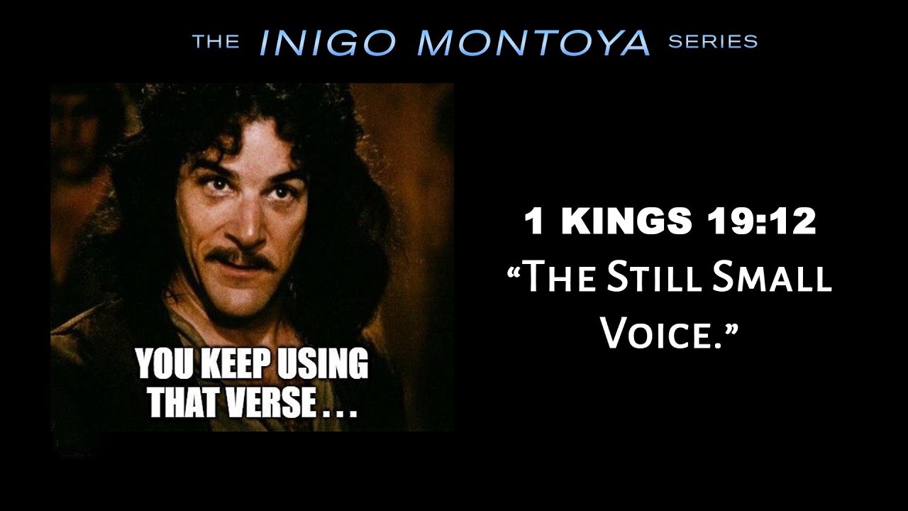 Inigo Montoya Series: The Still Small Voice