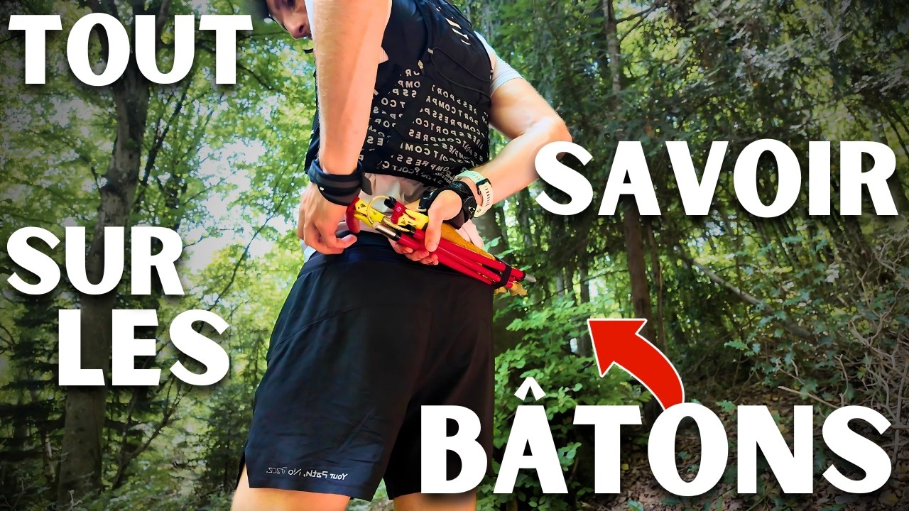 Tout savoir sur les bâtons en TRAIL en 9 minutes : le guide ultime !
