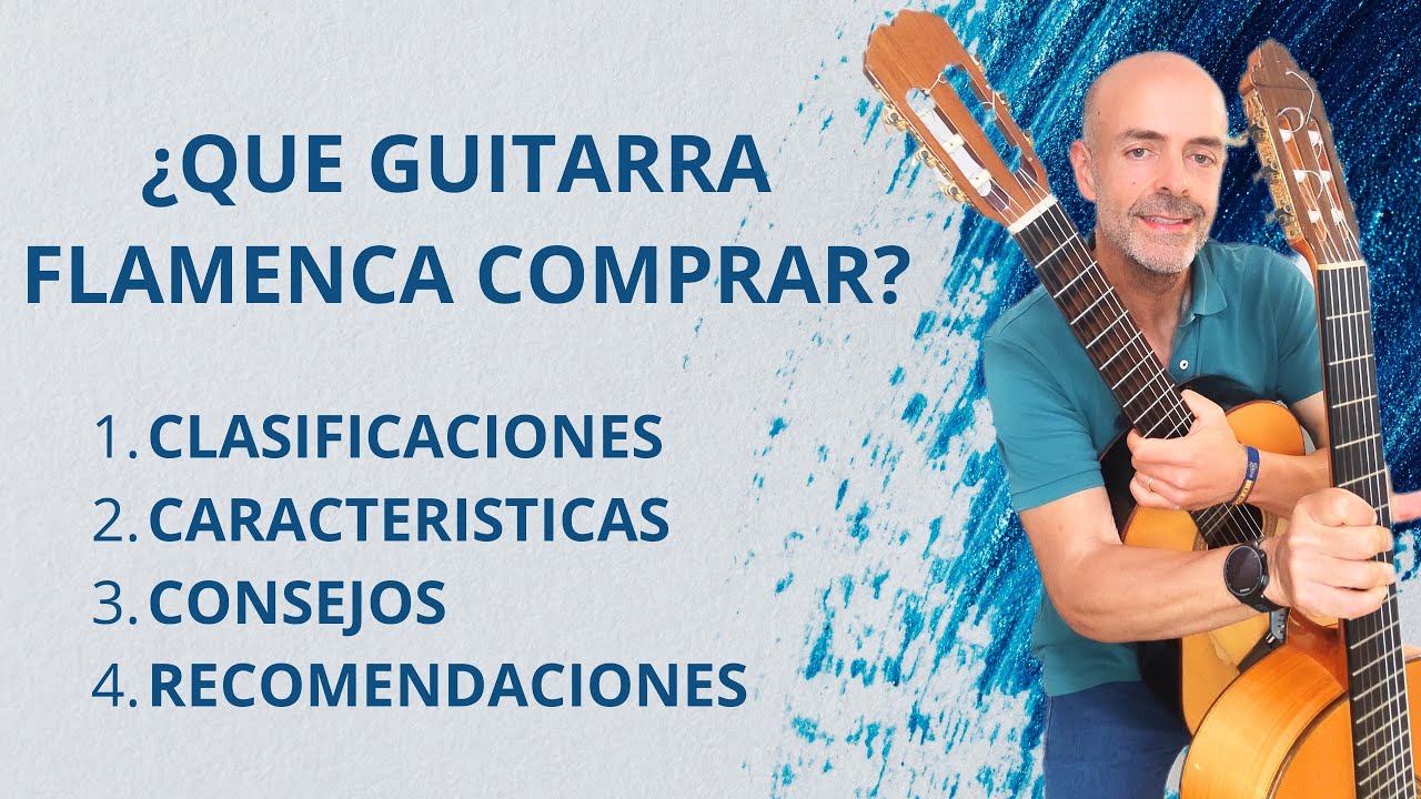 ¿QUE GUITARRA FLAMENCA COMPRAR? | CLASIFICACIONES | CARACTERISTICAS | CONSEJOS | RECOMENDACIONES |