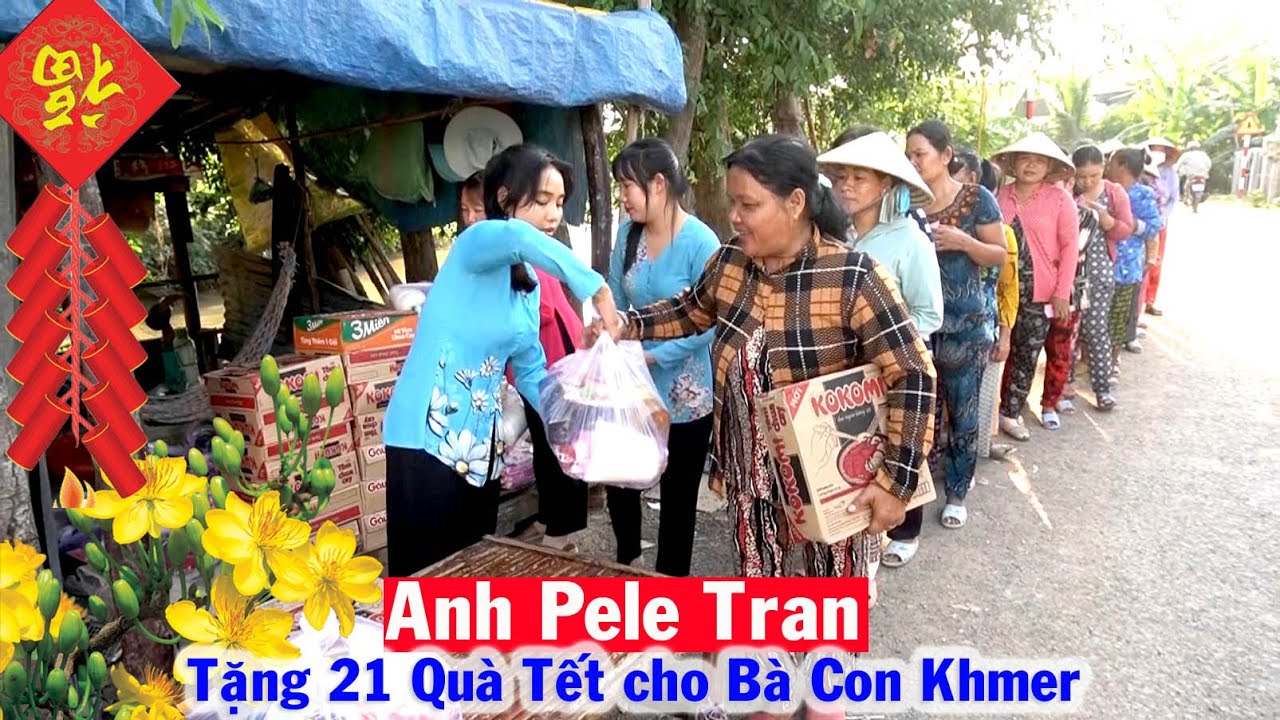 Anh Pele Tran tặng 21 Phần Quà Tết cho Bà Con Nghèo Dân Tộc Khmer