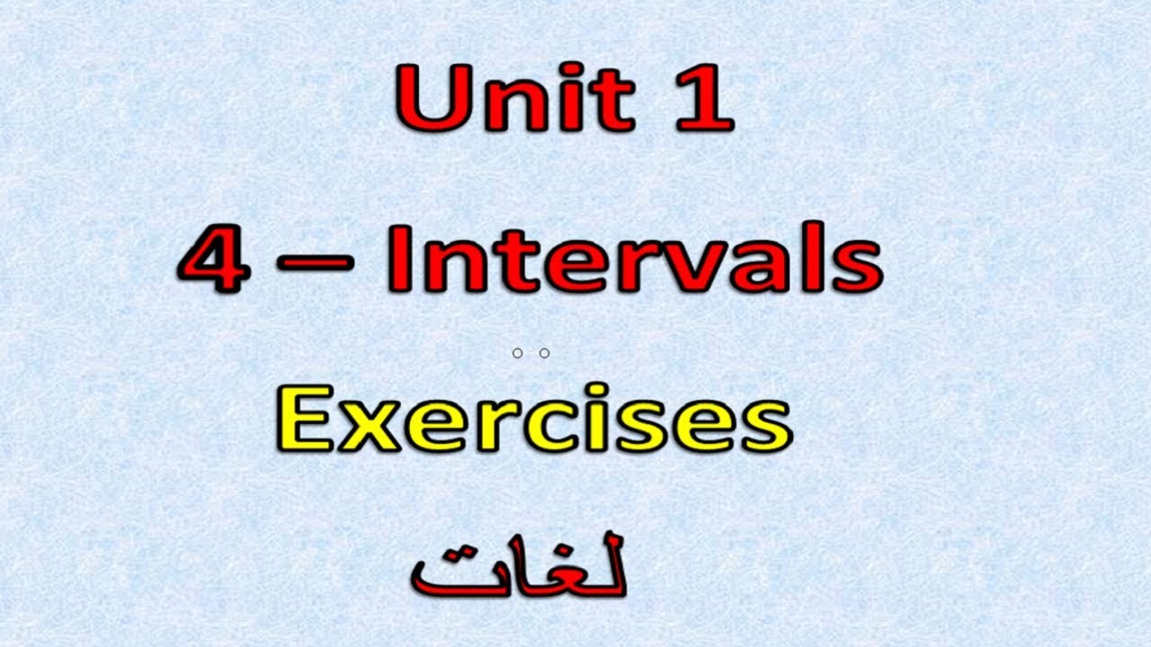 Prep2- 1st term  4- Intervals - Exercises شرح ماث ثانيه إعدادى لغات