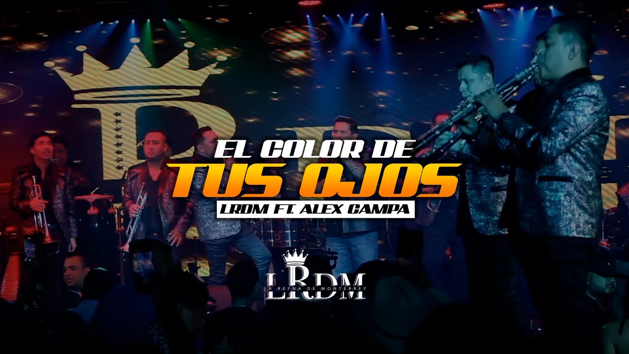 El Color de tus Ojos / LRDM Ft. Alex Campa