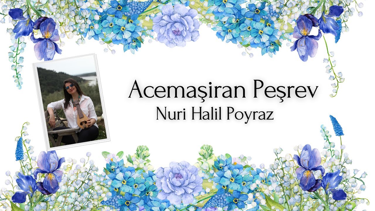 Acemaşiran Peşrev - Nuri Halil Poyraz