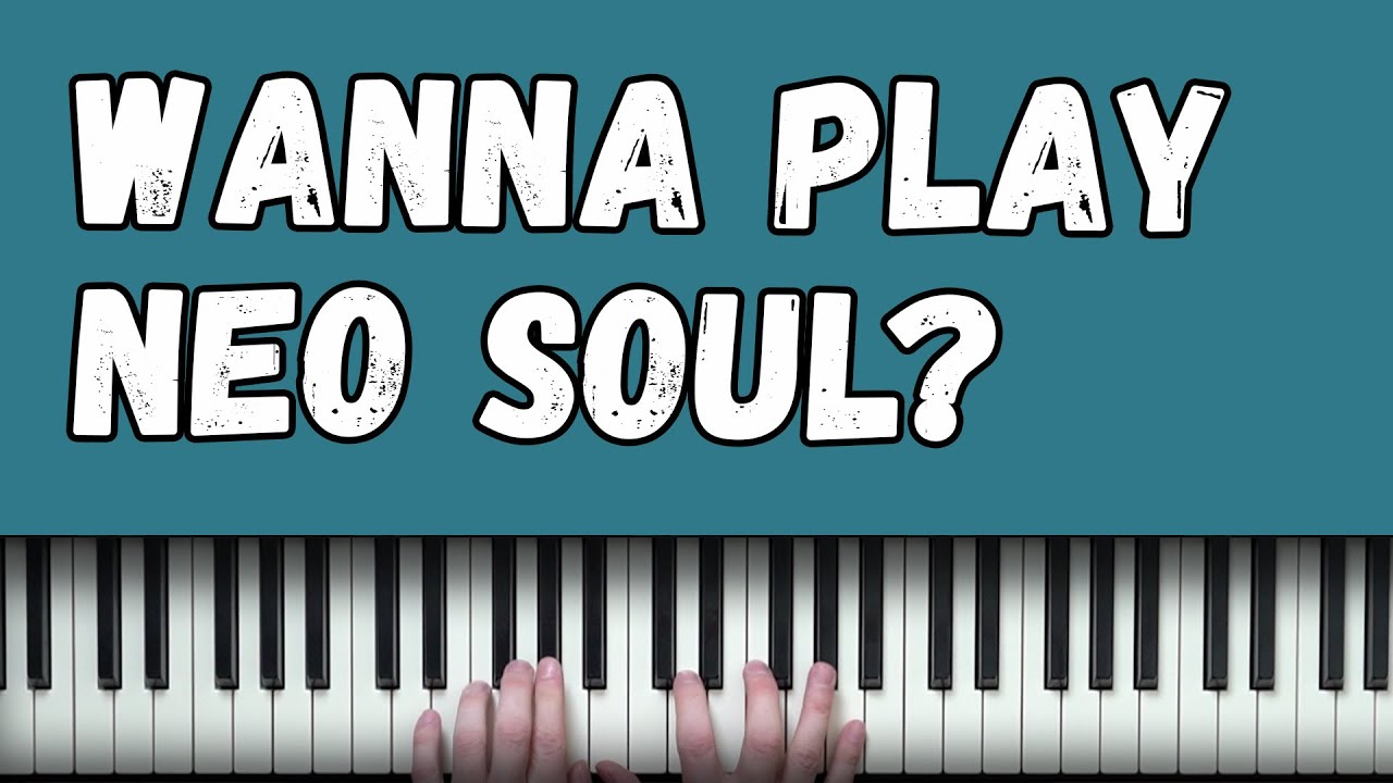 Если вы хотите играть в Neo Soul — ИЗУЧИТЕ ЭТО