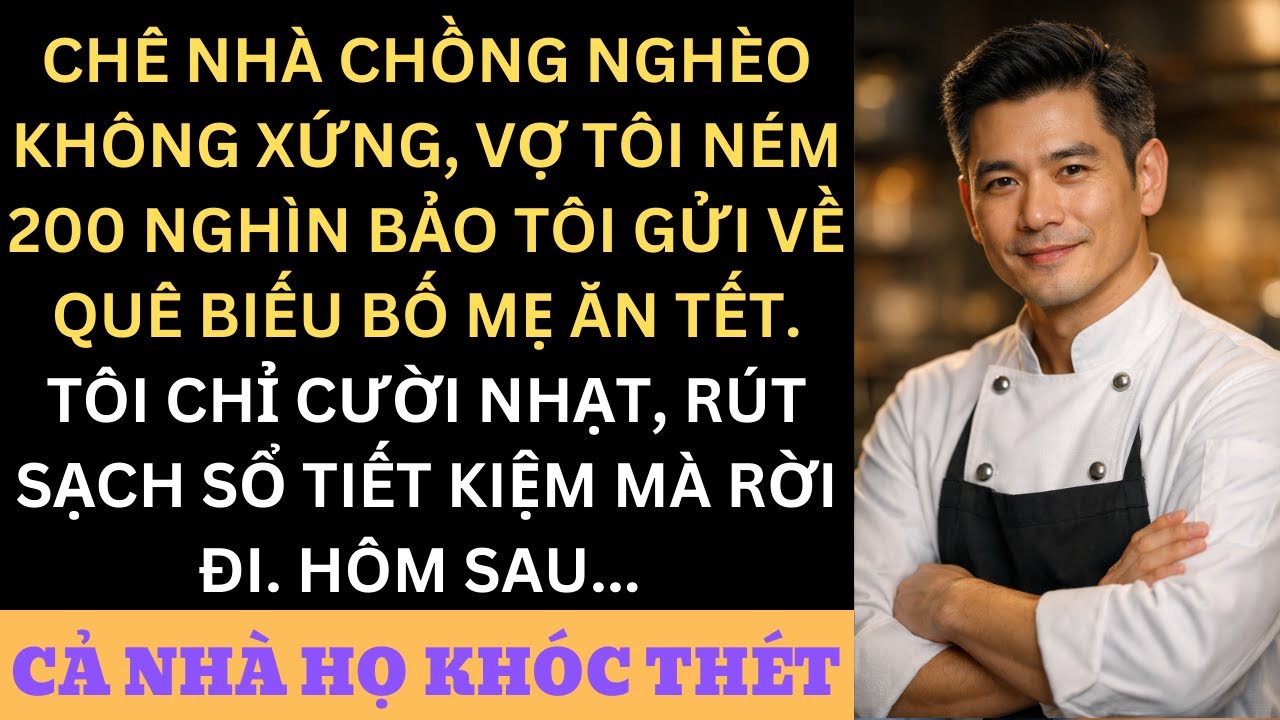 Vợ Tôi Ném 200 Nghìn Bảo Gửi Về Quê Biếu Bố Mẹ Ăn Tết — Tôi Chỉ Làm Một Việc Khiến Họ Khóc Thét
