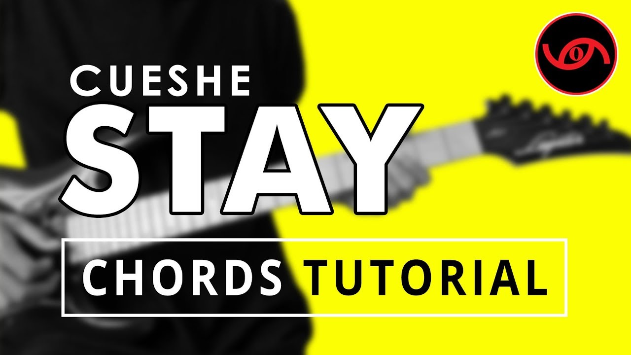 Stay - Cueshe Guitar CHORDS Tutorial