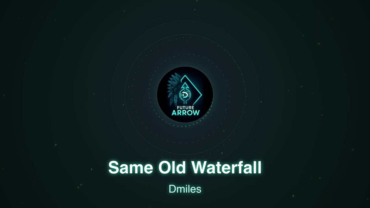 Same Old Waterfall | Dmiles