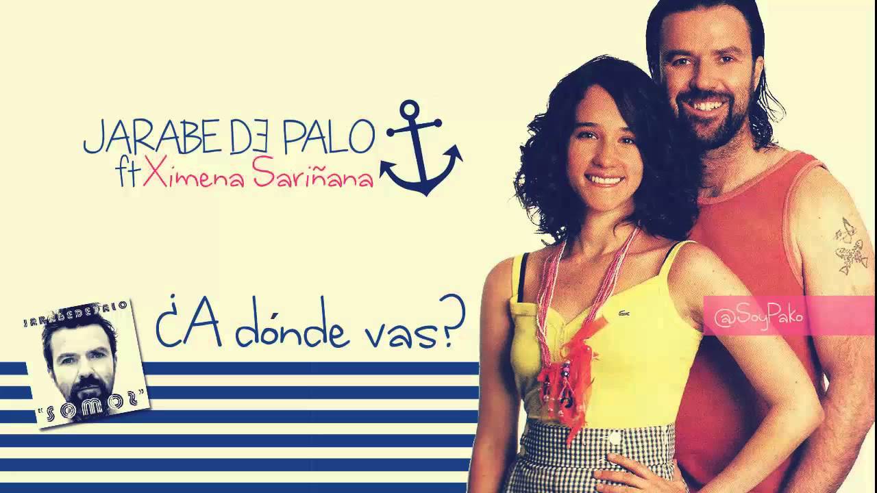 &iquest;A d&oacute;nde vas? - Jarabe de Palo ft Ximena Sari&ntilde;ana