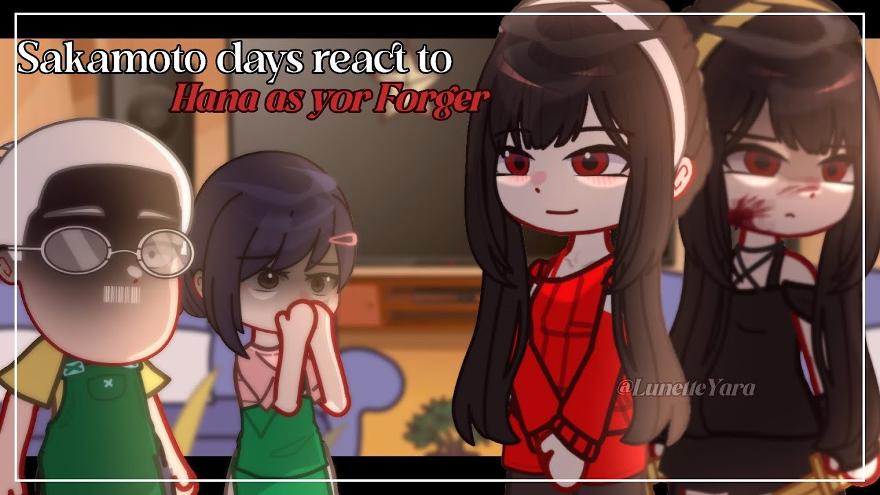 Sakamoto days react to Hana as Yor forger || SD x SxF || Read Description ‼️