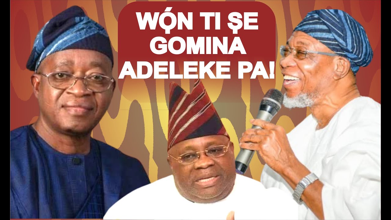 WỌN DE ANKỌỌBU MỌ ADEMỌLA ADELEKE LỌWỌ, O KU BI YOO TI TU U