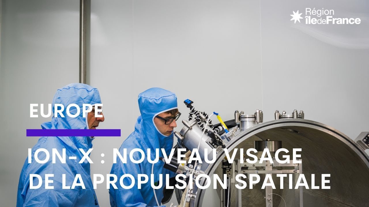 ION-X : la start-up francilienne qui r&eacute;volutionne la propulsion spatiale