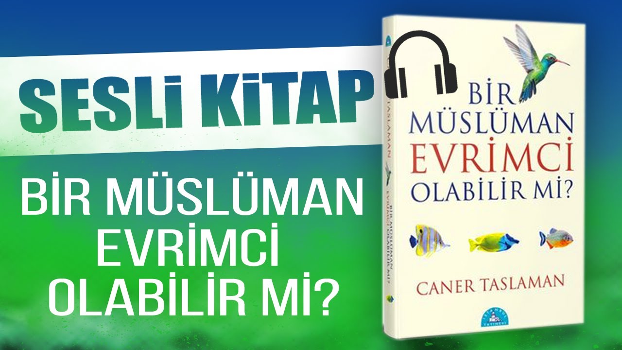 Bir M&uuml;sl&uuml;man Evrimci Olabilir Mi ? /Sesli Kitap (TEK PAR&Ccedil;A)