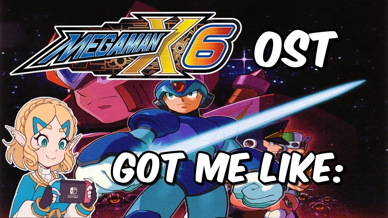 Mega Man X6 OST Got me Like: