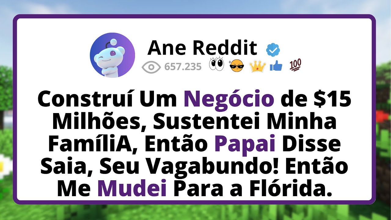 Construí Um NEGÓCIO de $15 Milhões, Sustentei MINHA Família—Então Papai Disse Saia, Seu...
