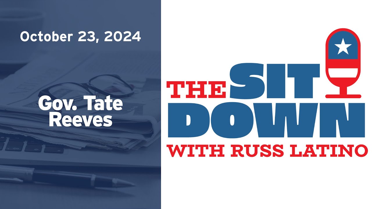 The Sit Down with Russ Latino - 10/23/2024 - Governor Tate Reeves