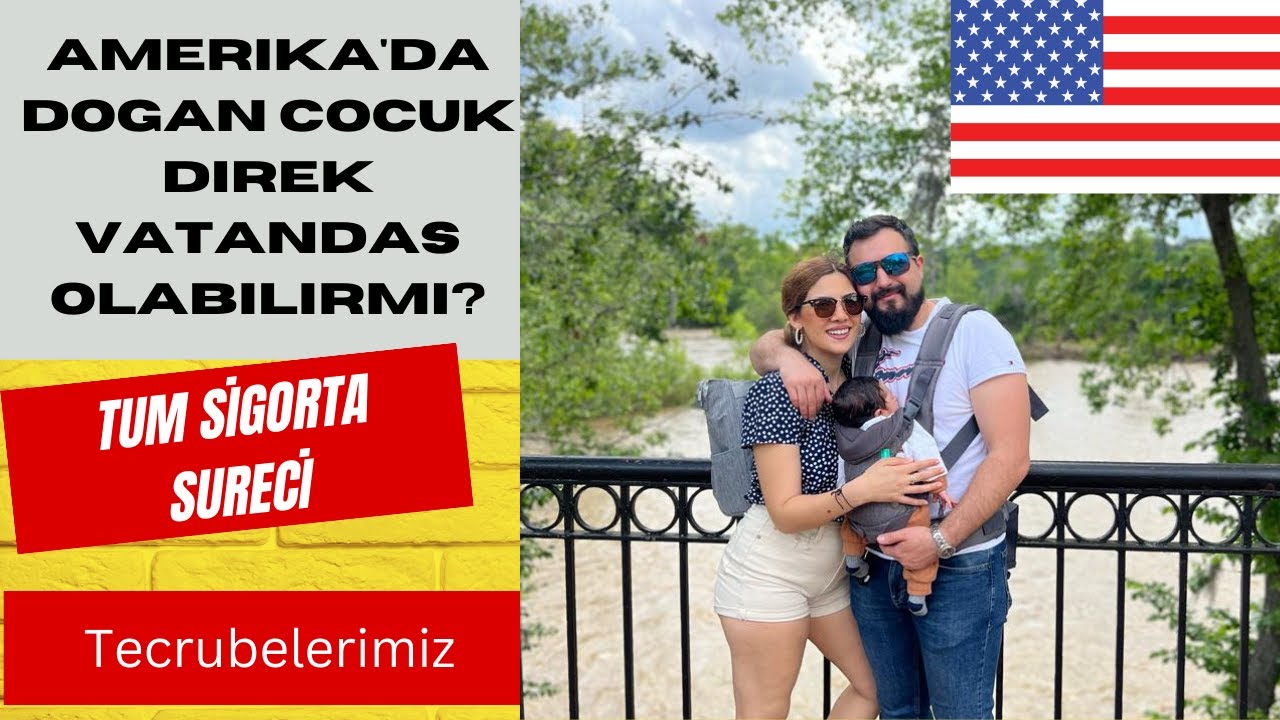 Amerika'da Doğan Çocuk Direk Vatandas Olur Mu? Tum Doğum ve sigorta sureci United State