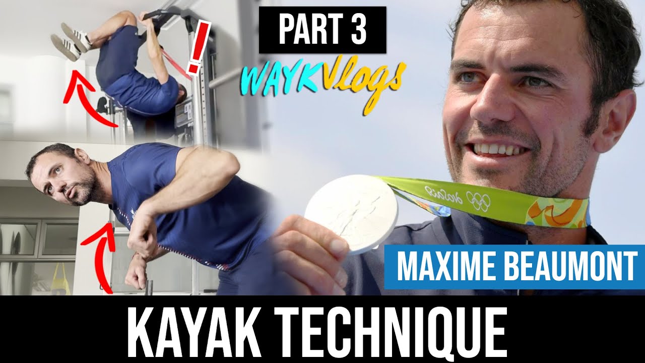 Clase de Técnica Para KAYAK Con MAXIME BEAUMONT MEDALLISTA OLIMPICO RIO 2016 🔥 Parte 3 🤠 WAYkVlogs