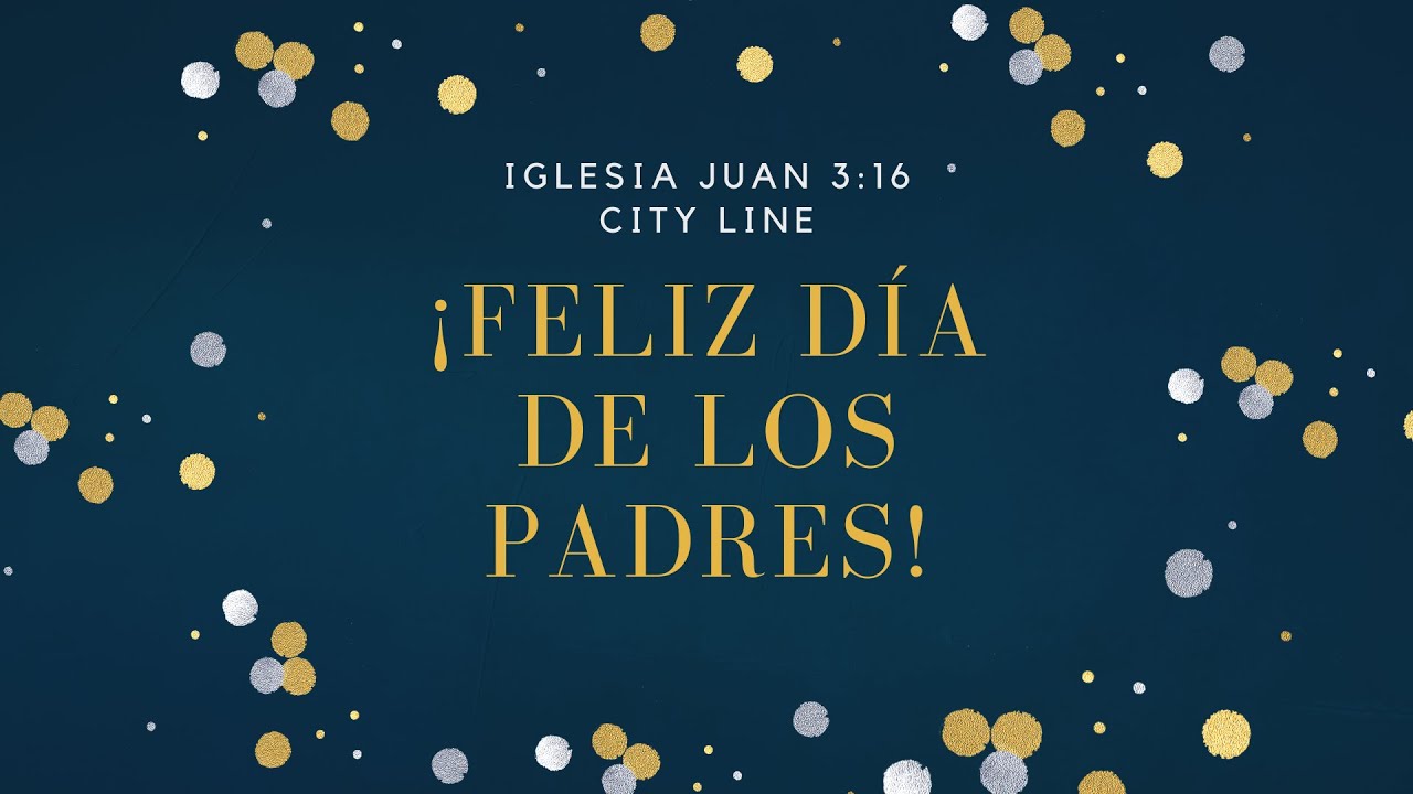 Día de los Padres | 21 de Junio