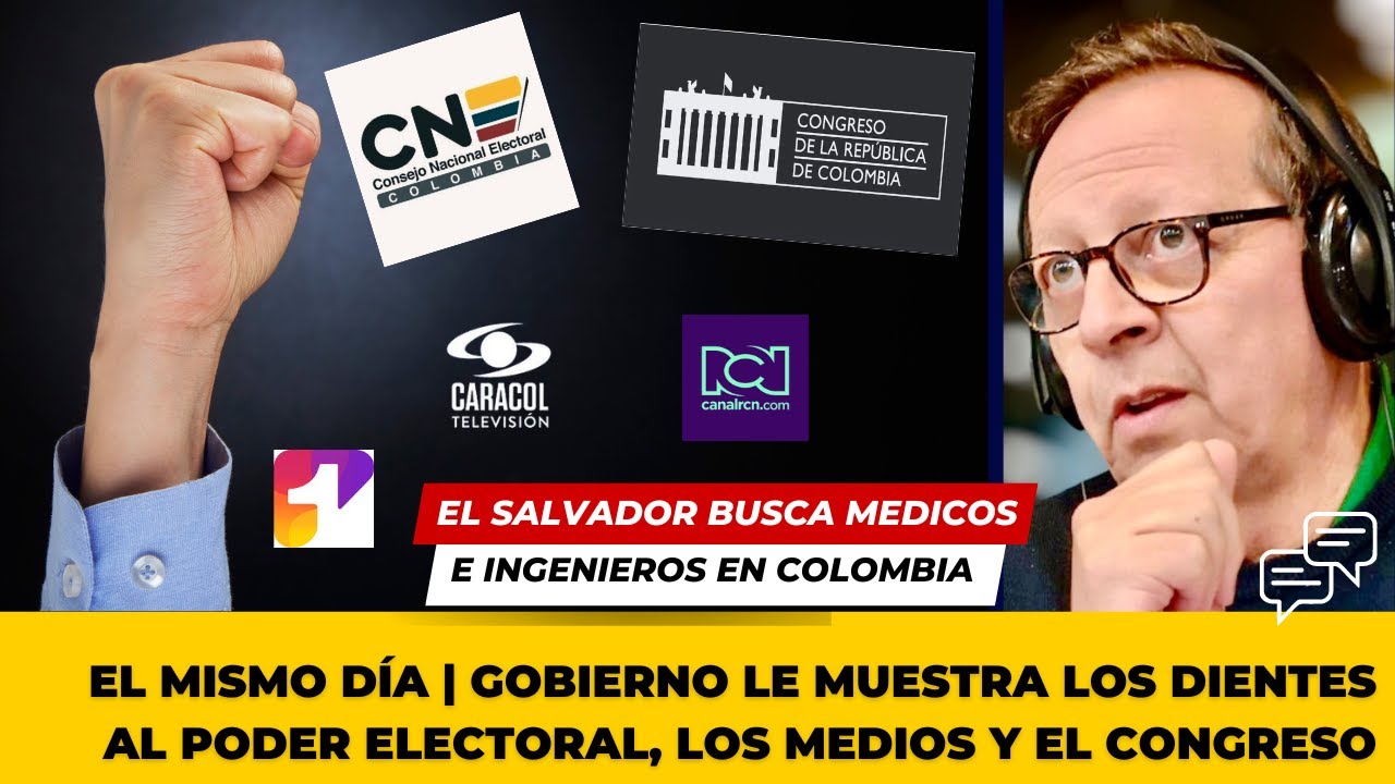 EL MISMO D&Iacute;A | Gobierno Petro le muestra los dientes al poder electoral, los medios y el Congreso