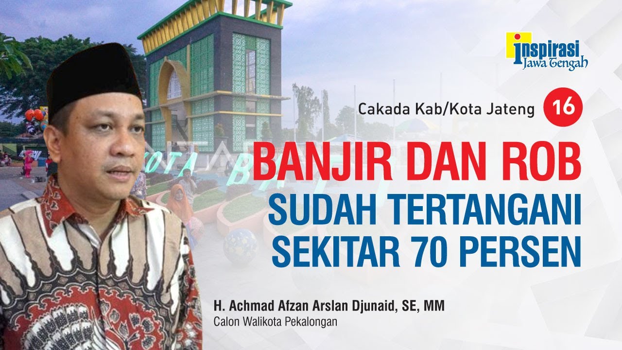 HARUS AMANAH DAN BERMANFAAT (Cakada Kab/Kota Jateng - 16)
