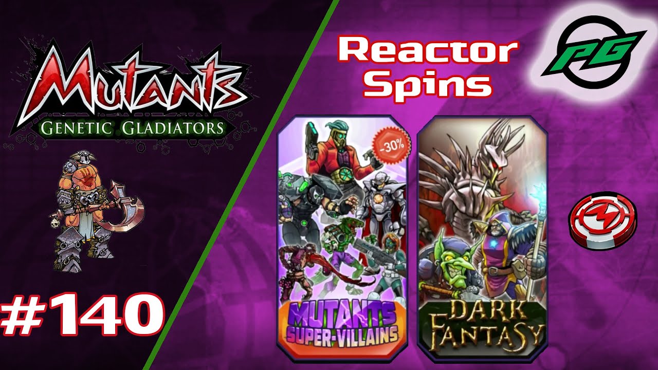 Reactor Spin Time | Mutants: Genetic Gladiators E140