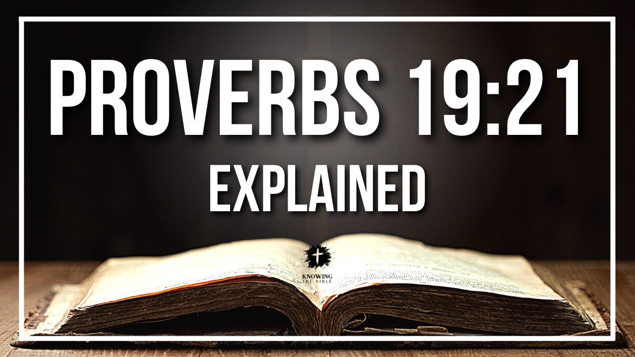 PROVERBS 19:21 Explained | PROVERBS 19:21 Meaning According to the Bible [KJV]