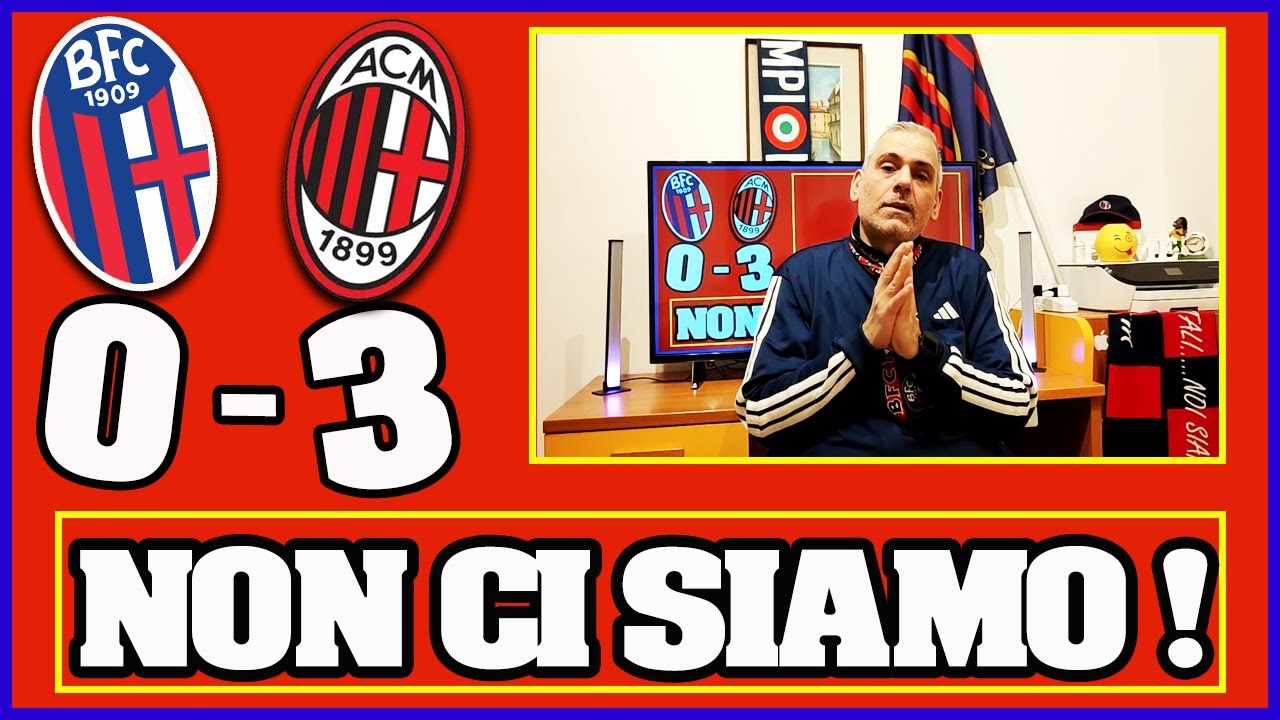 🔴🔵BOLOGNA MILAN 0-3 : VINCENZOOOOOOOO COSI NON VA BENE !