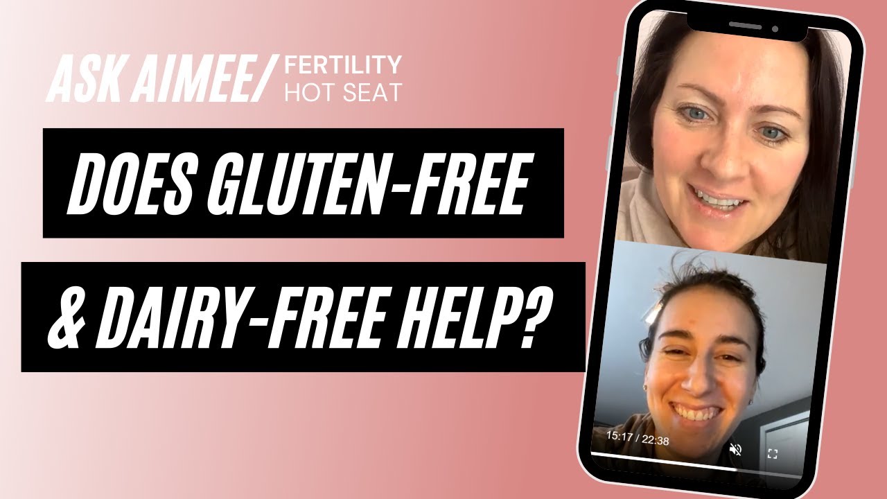 Fertility Hot Seat: Does going gluten-free and dairy-free actually help?