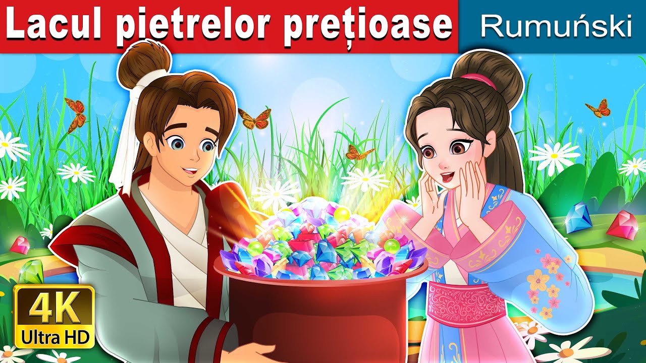 Lacul pietrelor prețioase | The Lake of Gems  in Romanian | @RomanianFairyTales