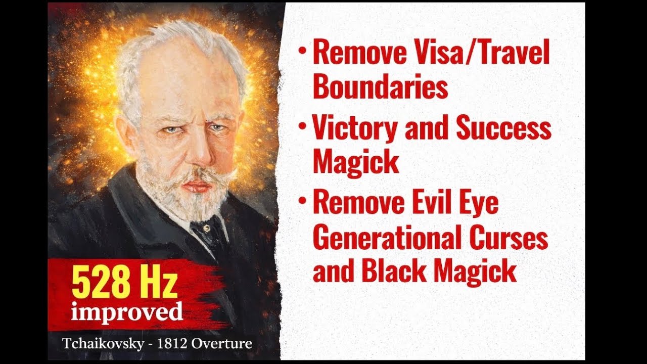 1812 Overture (528 Hz) - Victory/Success Spell, Pineal Activation, Remove Harmful Magick Sent To You
