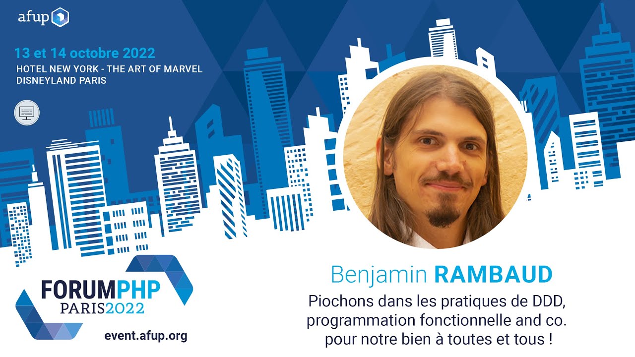 Piochons dans les pratiques de DDD, programmation fonctionnelle and... - B. RAMBAUD - Forum PHP 2022
