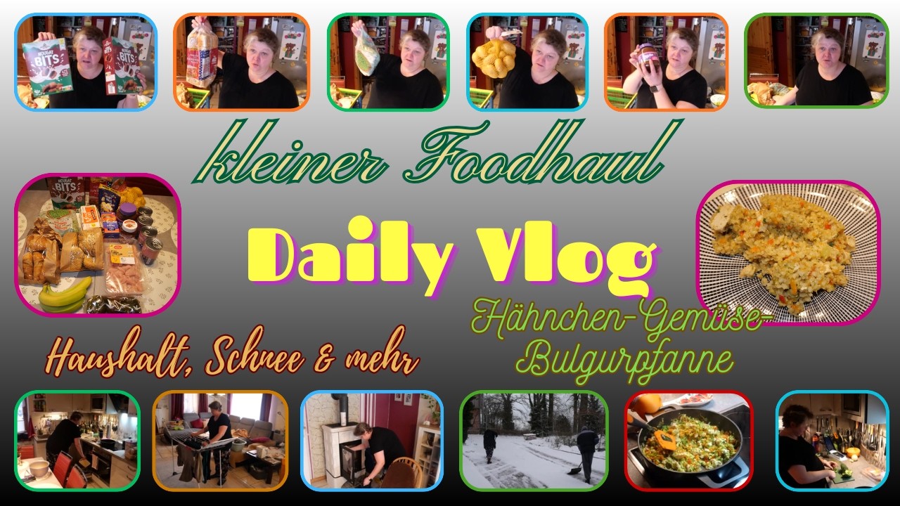 Daily Vlog / Kleiner Foodhaul / Hähnchen-Gemüse-Bulgurpfanne / Haushalt und Schnee / Kurze Nacht