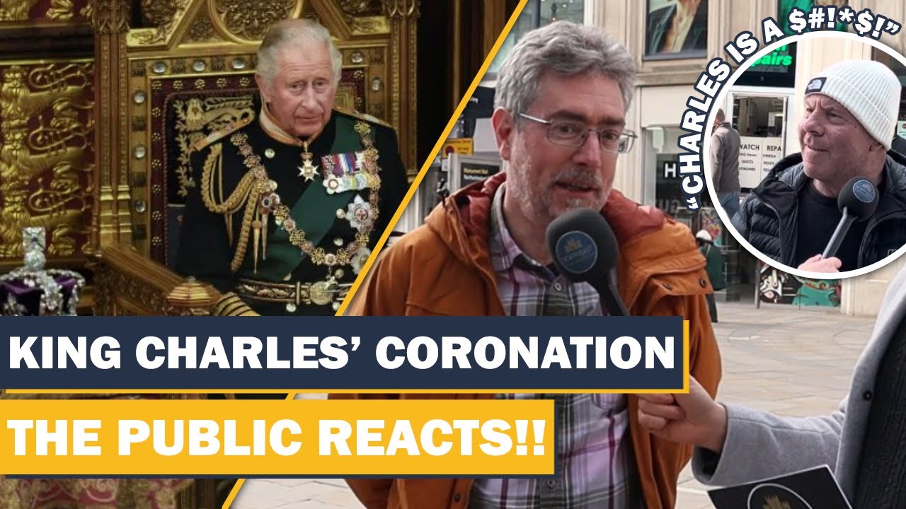 &pound;100 MILLION King Charles Coronation Ceremony - British Public React - The Royal Family