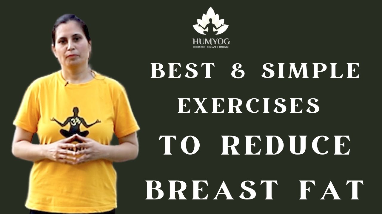 Best And Simple Exercises To Reduce Breast Fat | ReduceBreastFat | Humyog |
