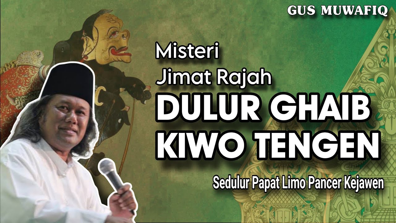 Misteri Jimat Rajah Dulur Ghaib Kiwo Tengen - Ngaji Gus Muwafiq terbaru