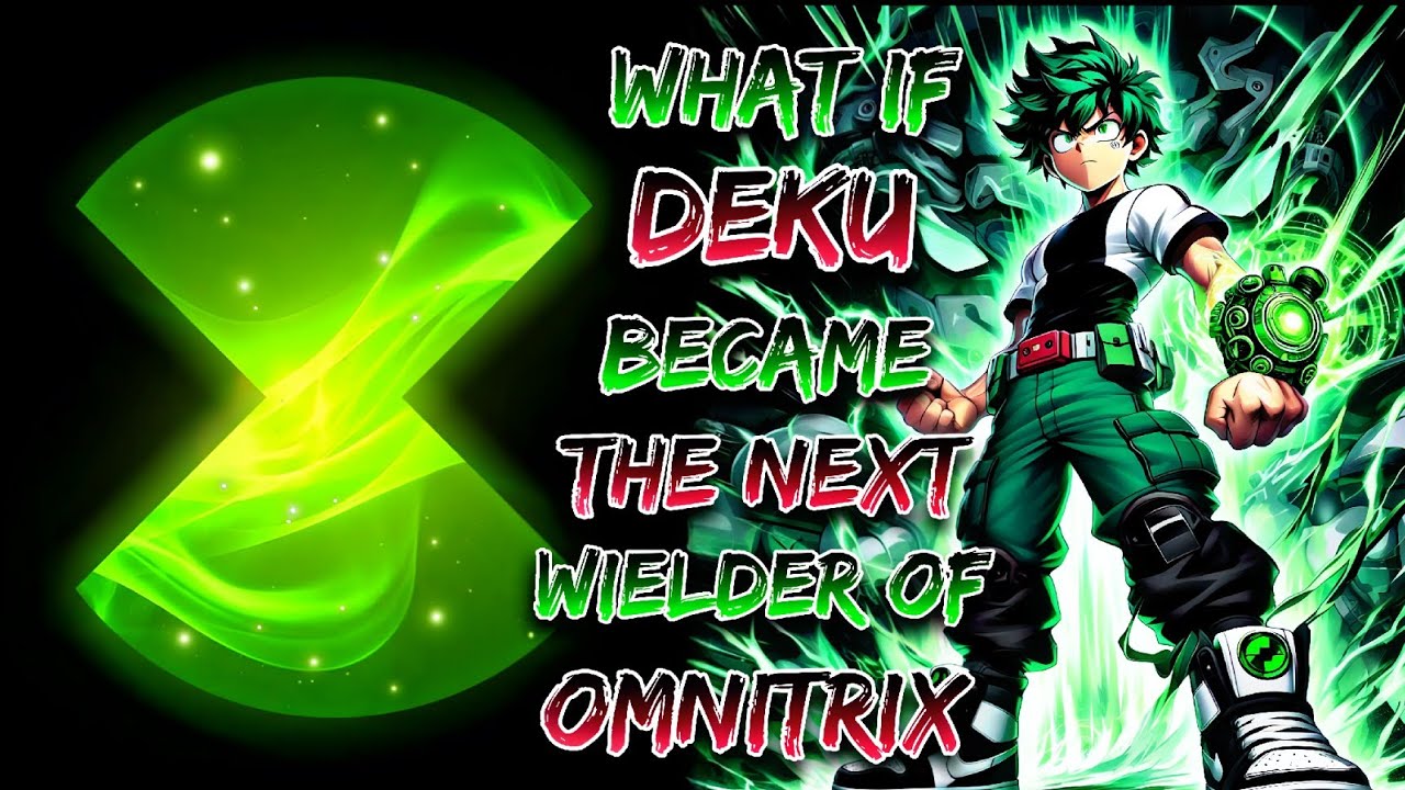What If Deku Became The Next Wielder Of Omnitrix!? | Part 1 | MHA x Ben 10