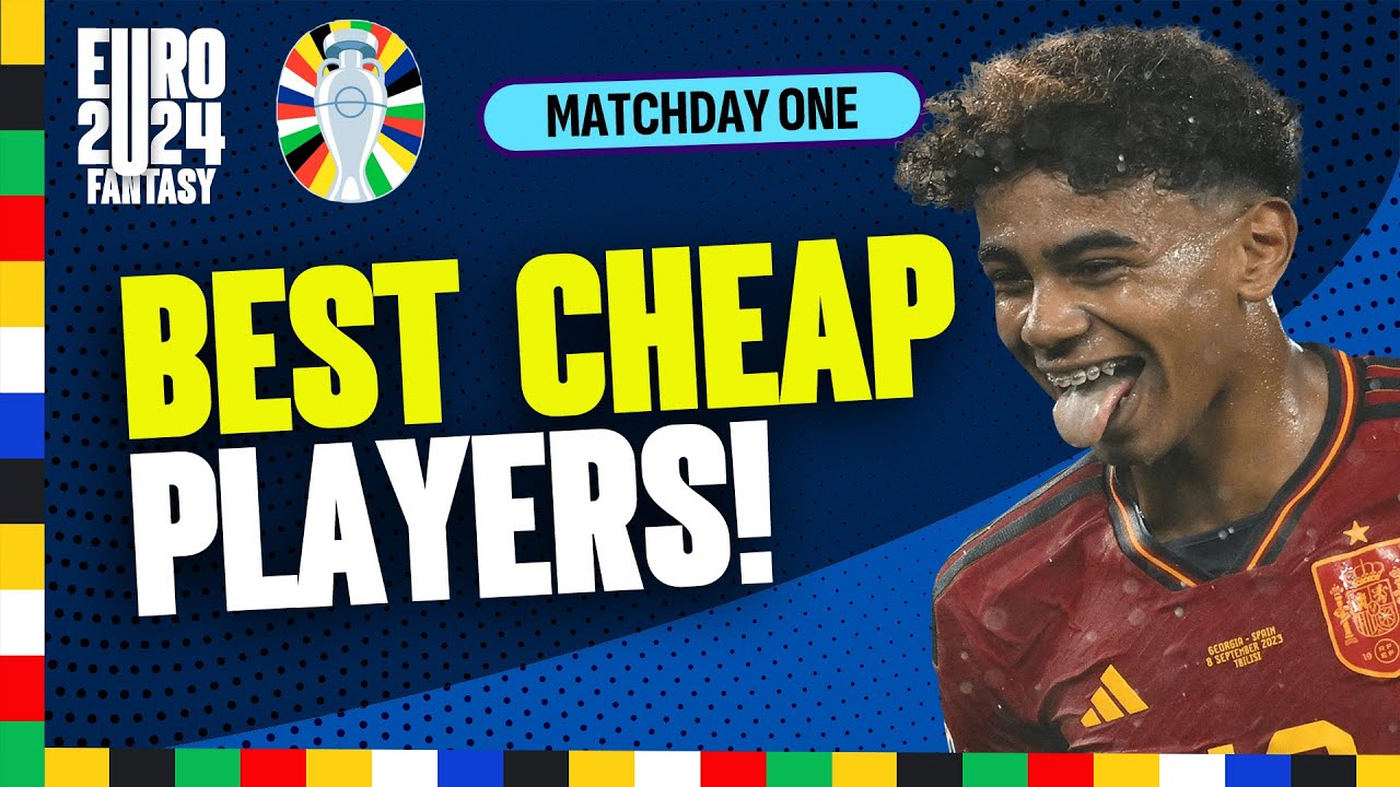 BEST CHEAP PLAYERS! 🤑 | UEFA EURO 2024 Fantasy Tips + Strategy